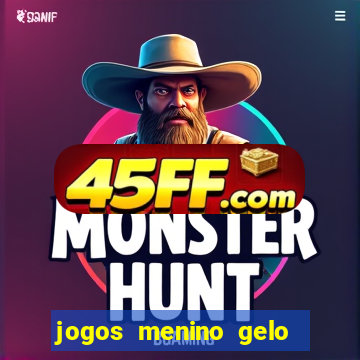 jogos menino gelo menina lava